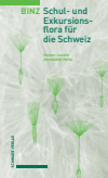 Heiner Lenzin, Annekäthi Heitz-Weniger - Binz – Schul- und Exkursionsflora für die Schweiz