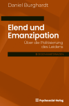 Daniel Burghardt - Elend und Emanzipation