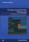 Thilo Maria Naumann - Gruppenanalytische Pädagogik