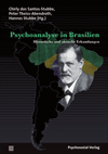 Chirly dos Santos-Stubbe, Peter Theiss-Abendroth, Hannes Stubbe - Psychoanalyse in Brasilien