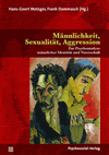 Hans-Geert Metzger, Frank Dammasch - Männlichkeit, Sexualität, Aggression