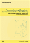 Heiner Hirblinger - Psychoanalytisch-pädagogische Kompetenzen für die Lehrerbildung
