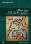 Ulrich A. Müller - »There is no such thing as a baby«