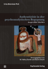 Irma Brenman Pick - Authentizität in der psychoanalytischen Begegnung