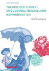 Hans-Heino Ewers - Theorie der kinder- und jugendliterarischen Kommunikation