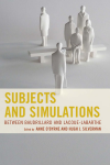 Anne O'Byrne, Hugh J. Silverman - Subjects and Simulations