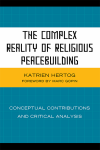 Katrien Hertog - The Complex Reality of Religious Peacebuilding