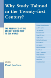 Paul Socken - Why Study Talmud in the Twenty-First Century?