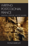 Fiona Barclay - Writing Postcolonial France