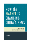 Xin Xin - How the Market Is Changing China's News