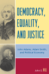 John E. Hill - Democracy, Equality, and Justice