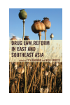 Fifa Rahman, Nick Crofts - Drug Law Reform in East and Southeast Asia