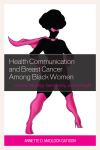 Annette D. Madlock - Health Communication and Breast Cancer among Black Women