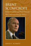 David F. Schmitz - Brent Scowcroft