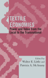 Walter E. Little, Patricia A. McAnany - Textile Economies