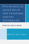 Bruno Boccara - Psychosocial Analysis of the Pandemic and Its Aftermath