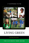 Kathlyn Gay - Living Green