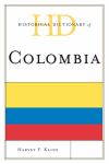 Harvey F. Kline - Historical Dictionary of Colombia