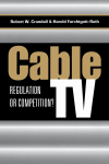 Robert W. Crandall, Harold Furchtgott-Roth - Cable TV