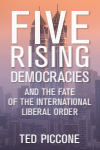 Ted Piccone - Five Rising Democracies