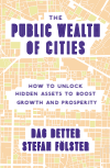 Dag Detter, Stefan Folster - The Public Wealth of Cities
