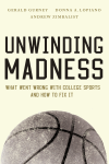 Gerald Gurney, Donna A. Lopiano, Andrew Zimbalist - Unwinding Madness