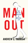 Andrew L. Yarrow - Man Out