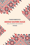 Itamar Rabinovich - Middle Eastern Maze