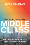 Homi Kharas - The Rise of the Global Middle Class