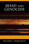 Richard L. Rubenstein - Jihad and Genocide