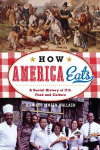 Jennifer Jensen Wallach - How America Eats