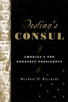 Michael P. Riccards - Destiny's Consul
