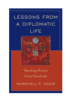 Marshall P. Adair - Lessons from a Diplomatic Life