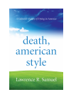 Lawrence R. Samuel - Death, American Style