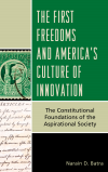 Narain D. Batra - The First Freedoms and America's Culture of Innovation