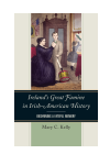 Mary Kelly - Ireland's Great Famine in Irish-American History