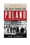 Jan Karski - The Great Powers and Poland