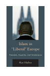 Kai Hafez - Islam in Liberal Europe