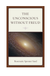 Rosemarie Sponner Sand - The Unconscious without Freud