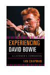 Ian Chapman - Experiencing David Bowie