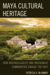 Patricia A. McAnany - Maya Cultural Heritage