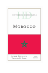 Aomar Boum, Thomas K. Park - Historical Dictionary of Morocco