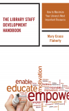 Mary Grace Flaherty - The Library Staff Development Handbook