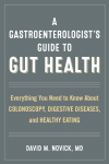 David M. Novick - A Gastroenterologist’s Guide to Gut Health