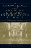 John M. Budd - Knowledge and Knowing in Library and Information Science