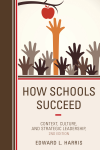 Edward L. Harris - How Schools Succeed