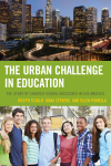 Joseph Scollo, Dona Stevens, Ellen Pomella - The Urban Challenge in Education