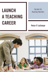 Peter P. Leibman - Launch a Teaching Career