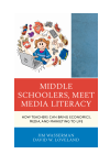 Jim Wasserman, David W. Loveland - Middle Schoolers, Meet Media Literacy