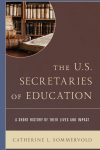 Catherine L. Sommervold - The U.S. Secretaries of Education